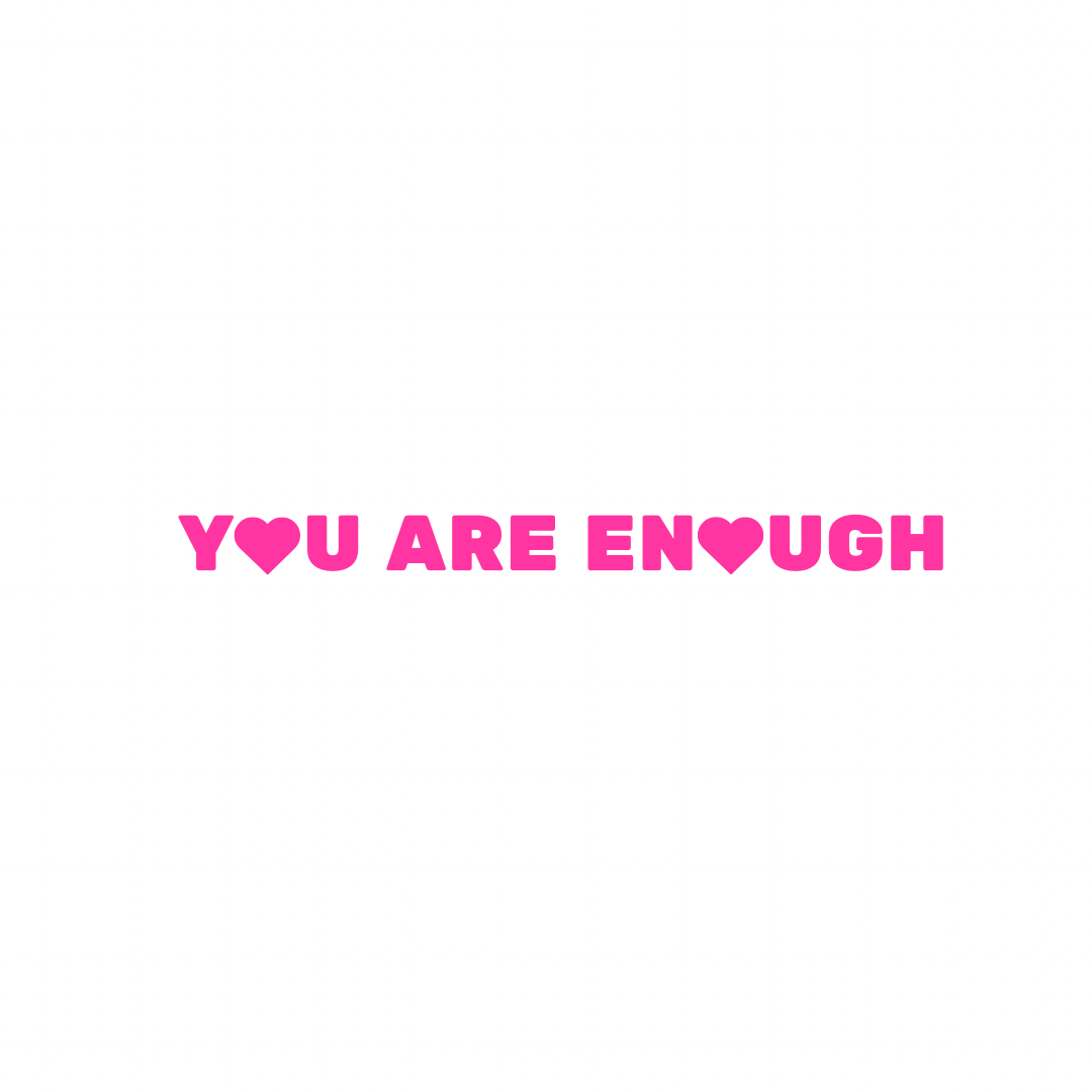 YOU ARE ENOUGH sticker